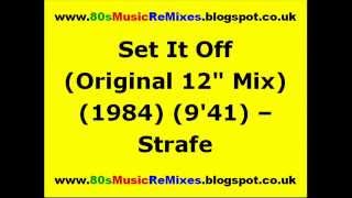 Set It Off Original 12quot Mix  Strafe  80s Club Mixes  80s Club Music  80s Dance Music [upl. by Adrienne]