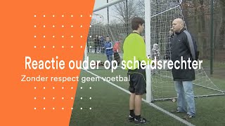 Reactie ouder op scheidsrechter  Zonder respect geen voetbal [upl. by Okwu]