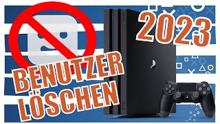 PS4 Benutzer Löschen 2023  Account löschen [upl. by Ahseit]