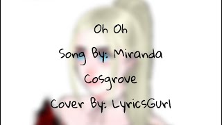 Oh Oh Miranda Cosgrove Cover By LyricsGurl [upl. by Knowles924]