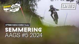 Streckenvorschau aAGS 2024 5  Bikepark Semmering  LINES [upl. by Ymmij]