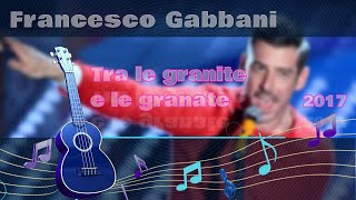 Francesco Gabbani Tra le granite e le granate  Karaoke [upl. by Missie431]