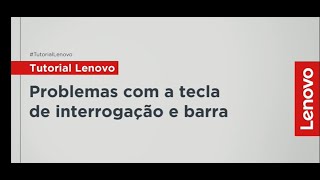 Problemas com a tecla de interrogação e barra [upl. by Juanita]