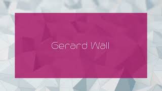 Gerard Wall  appearance [upl. by Zoarah]