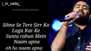 Sine Se Tere Sar Ko Laga Ke  Arijit Singh [upl. by Bradshaw]