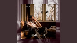 Come Inside feat Shully [upl. by Ilanos]