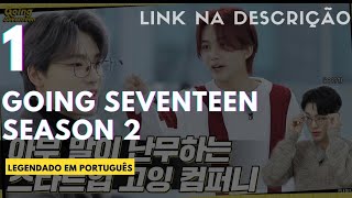 PTBRGOING SEVENTEEN EP1 Adlib GOING COMPANY LEGENDADO EM PORTUGUÊS [upl. by Suoinuj]