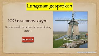 Kennis van de Nederlandse samenleving NAAR NEDERLAND KNS langzaam gesproken nt2 learndtuch exam [upl. by Roze]