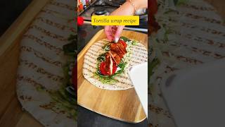 Tortilla wrap recipe 😲healthy healthylifestyle easyrecipe [upl. by Mehalek]