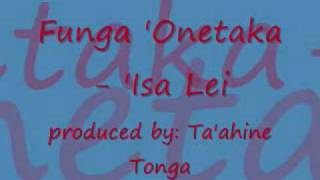 Funga Onetaka  Isa Lei [upl. by Thetis]