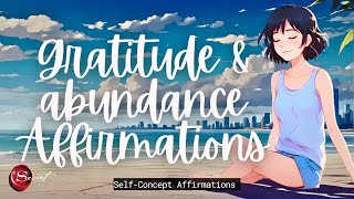 LISTEN TO THESE AFFIRMATIONS FOR GRATITUDE amp ABUNDANCE SELFCONCEPT LISTEN DAILY 🦋✨ [upl. by Asin]