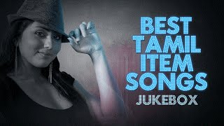 Best Tamil Item Songs  Jukebox  Tamil [upl. by Philander894]