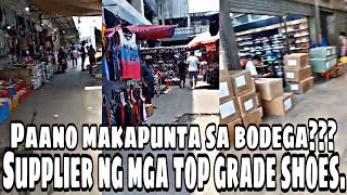 PAANO MAKAPUNTA SA BODEGASUPPLIER NG MGA TOP GRADE SHOES [upl. by Llegna768]