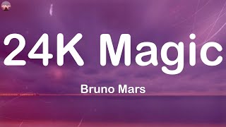 Bruno Mars  24K Magic Lyrics  Gym Class Heroes Clean Bandit Eminem [upl. by Razec917]