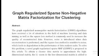 Graph Regularized Sparse Non Negative Matrix Factorization for Clustering [upl. by Borden]