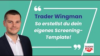 Trader Wingman – So erstellst du dein eigenes ScreeningTemplate [upl. by Bilac]