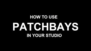 Patchbays How They Work and How to Use Them in Your Studio [upl. by Graehme]