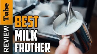 ✅ Milk Frother  Best Milk Frothers Buying Guide [upl. by Sneed]