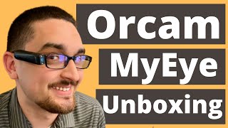 Orcam MyEye Unboxing [upl. by Ahsrav]