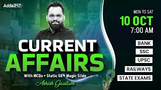 10 OCTOBER CURRENT AFFAIRS 2024  ALL EXAMS IMP CURRENT AFFAIRS  ASHISH GAUTAM SIR [upl. by Alekehs]