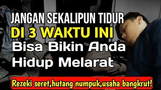 BAHAYA  3 WAKTU TIDUR YANG BIKIN HIDUP MISKIN Jauhi dari sekarang [upl. by Amor]