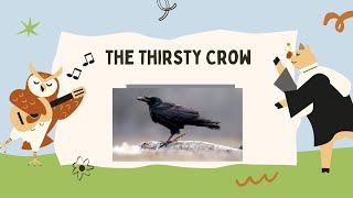 The Thirsty Crow [upl. by Aeet]