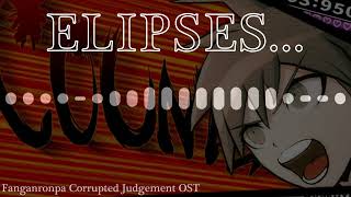 ELIPSES  Fanganronpa Corrupted Judgement OST [upl. by Adlev]