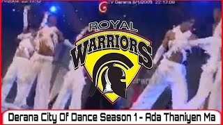 Derana City Of Dance Season 1  Ada thanityen mah  Royal Warriors dance crew  Sri Lanka Dance 🇱🇰 [upl. by Aicenat]