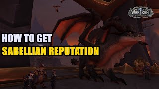 How to get Sabellian Reputation in Dragonflight  The Obsidian Bloodline [upl. by Georg684]