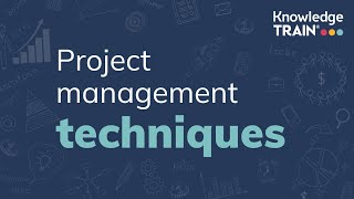 Project management techniques Knowledge Train [upl. by Cara]