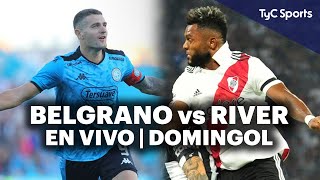 BELGRANO vs RIVER PLATE ⚽ EN VIVO en TyC Sports  Domingol 🔥 [upl. by Onaicnop]