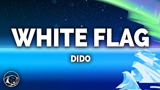 Dido  White Flag Lyrics [upl. by Xyno]