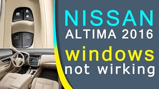 2016 Nissan Altima Power Windows Not Wirking Switch was Bad [upl. by Aneehsar962]