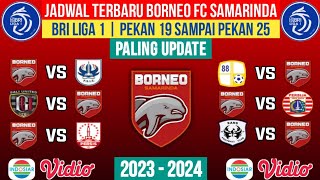 JADWAL BORNEO FC SAMARINDA BRI LIGA 1 20232024 PEKAN 19  20  21  22  23  24  25 [upl. by Malachy]