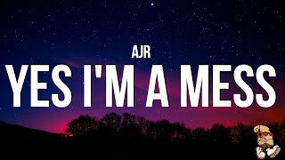 AJR  Yes I’m A Mess Lyrics [upl. by Hasheem224]