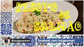 Como preparar Risoto de Salmão  Sul Gourmet Episódio 001 [upl. by Brunella]