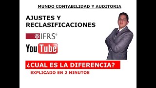 AJUSTES Y RECLASIFICACIONES  DIFERENCIAS  CONTABILIDAD Y AUDITORIA BASICA 2020 [upl. by Aggy]