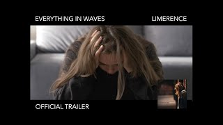 EVERYTHING IN WAVES quotLimerencequot Official Trailer [upl. by Latihs]