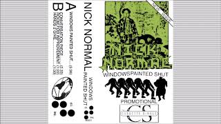 NICK NORMAL  Windows Painted Shut Full Cassette 2019 [upl. by Sondra]