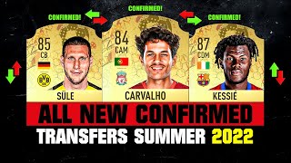 ALL NEW CONFIRMED TRANSFERS SUMMER 2022 ✅😱 ft Carvalho Sule Kessie… etc [upl. by Sacul]