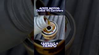 ACEITE DE MOTOR y DESGASTE CIUDAD VS CARRETERA [upl. by Oiramej]