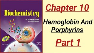 Biochemistry Lecture  Satya Biochemistry Chapter 10 Hemoglobin And Porphyrins part 1 [upl. by Uno437]