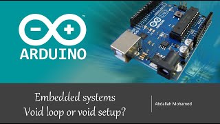 Embedded systems  Void loop or void setup [upl. by Namlaz]