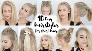 10 Easy Hairstyles for SHORT Hair [upl. by Shaya]