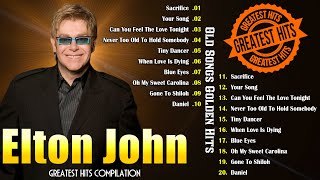 Elton John Greatest Hits Playlist  Old But Gold Songs Of Elton John  Elton John Best Songs Ever [upl. by Nailij107]