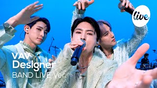 4K VAV브이에이브이 “Designer” Band LIVE Concert 라틴케이팝으로 돌아온 VAV의 밴드라이브💗 it’s KPOP LIVE 잇츠라이브 [upl. by Anide]