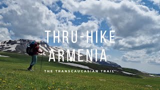 Thru Hike Armenia Transcaucasian Trail Part 24 [upl. by Ecnerret]