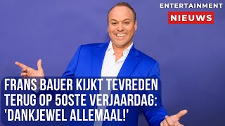 Frans Bauer blikt tevreden terug op 50ste verjaardag Dank voor alle felicitaties [upl. by Aititil356]