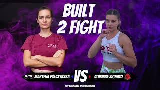 Built 2 Fight 4  Martyna Polczynska vs Clarisse Siganto [upl. by Aelaza]