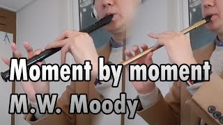 Moment by Moment by May W Moody 구주와 함께 나 죽었으니 [upl. by Ayotnom]